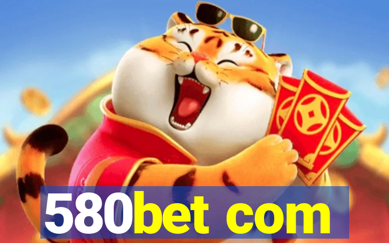 580bet com